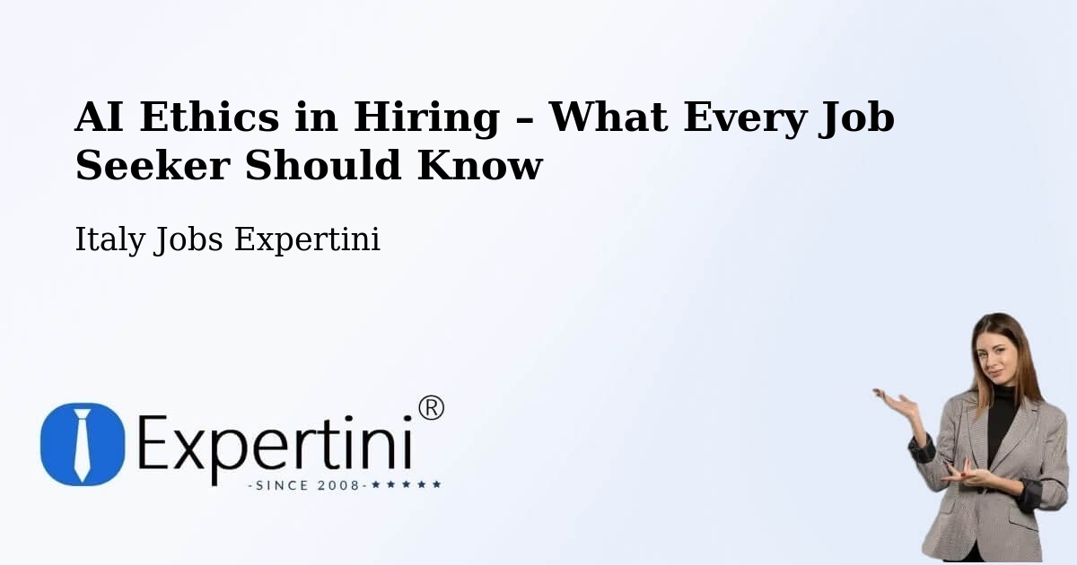 AI Ethics in Recruitment & Hiring – Pozzilli - Pozzilli, Italy Jobs Expertini